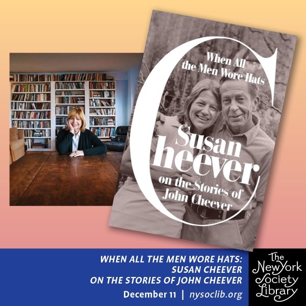 When All the Men Wore Hats: Susan Cheever on the Stories of John Cheever