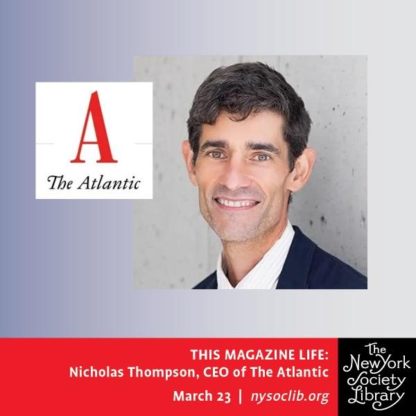 This Magazine Life: Nicholas Thompson, CEO of The Atlantic