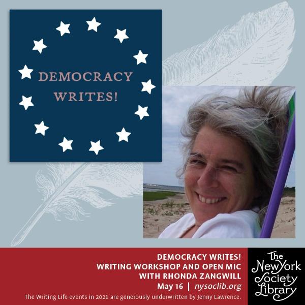 Democracy Writes! Writing Workshop and Open Mic, with Rhonda Zangwill
