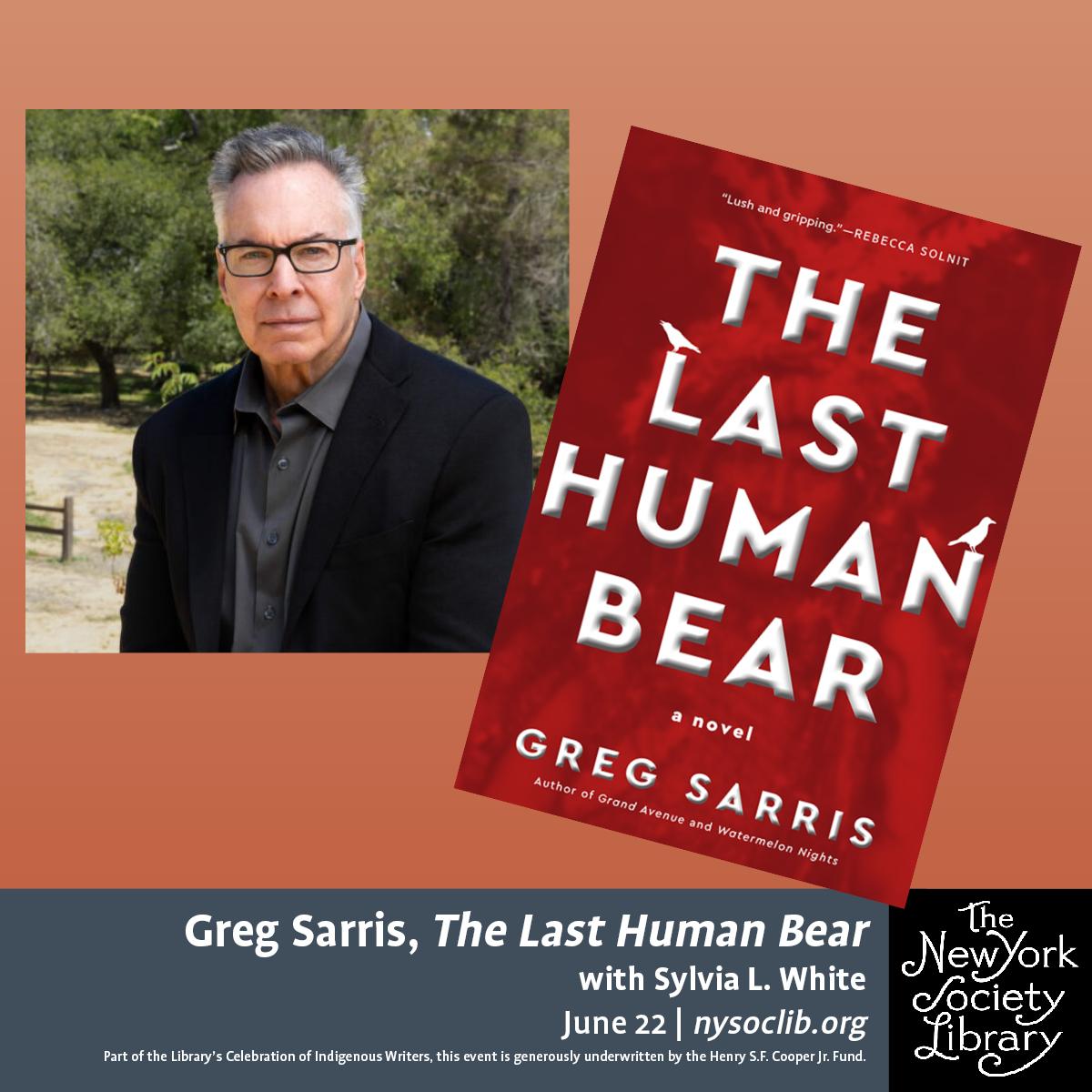 Greg Sarris, The Last Human Bear, with Sylvia L. White
