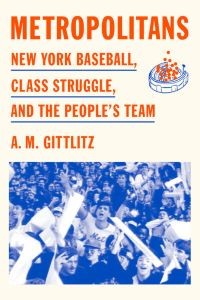 Book Launch: Metropolitans by A.M. Gittlitz in Conversation with Bradford William Davis