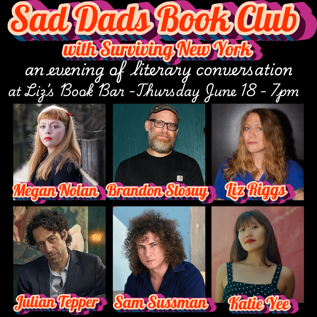 Sad Dads Book Club Presents: An Evening of Literary Conversation In Collaboration with the Surviving New York Reading Series