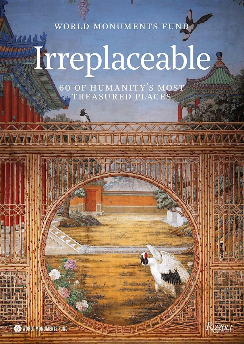 World Monuments Fund | Irreplaceable: 60 of Humanity's Most Treasured Places