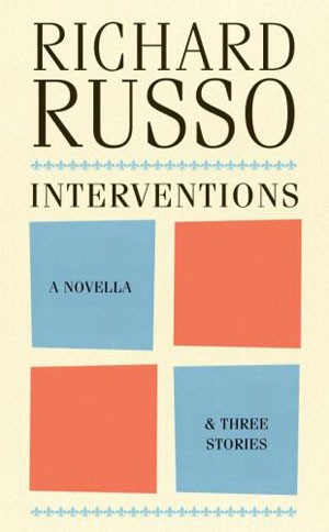 The Pleasure of a Well-Designed Book: Richard Russo and Kate Russo Discuss Their Book, Interventions