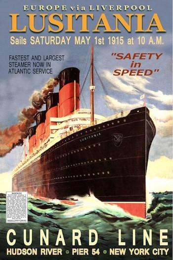Eighteen Minutes That Changed the World: The Sinking of the Lusitania