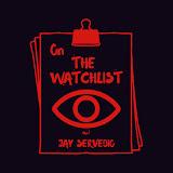 On The Watchlist with Jay Servedio