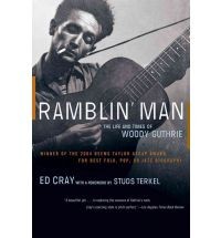 Ramblin' Man: The Life and Times of Woody Guthrie - Ed Cray