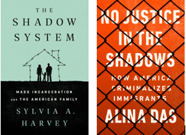 Alina Das & Sylvia A. Harvey: Living in the Shadow of the US Carceral System