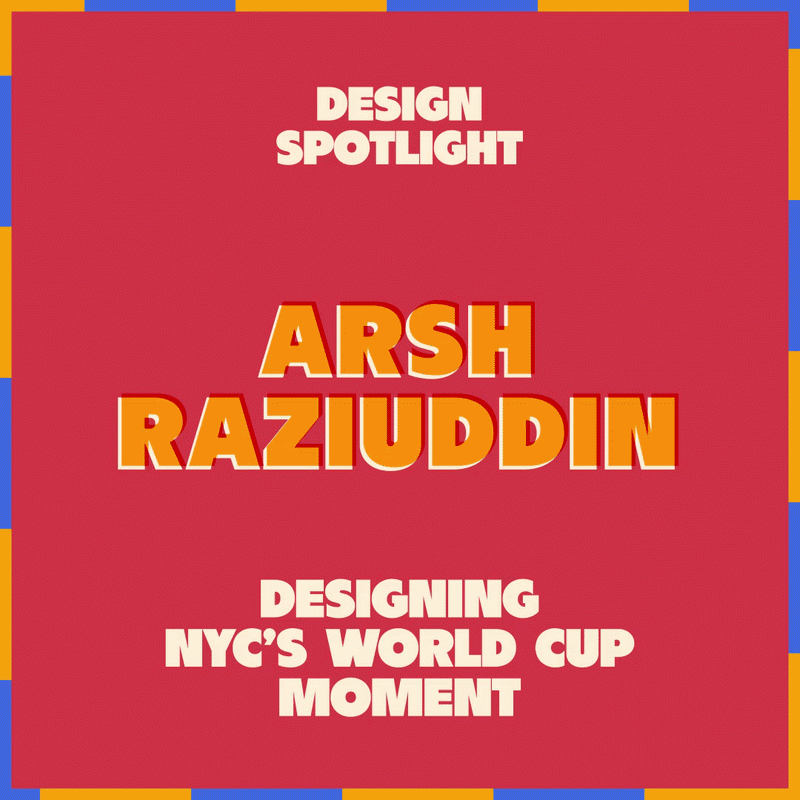 AIGA NY Presents: Arsh Raziuddin - Designing NYC’s World Cup Moment