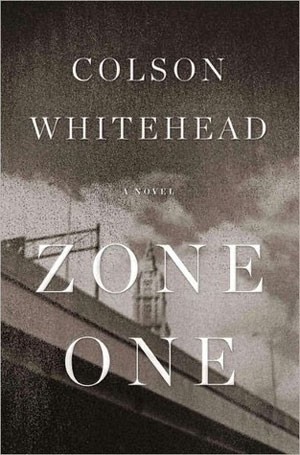 Colson Whitehead's Smart Zombie Horror, Zone One: A Novel